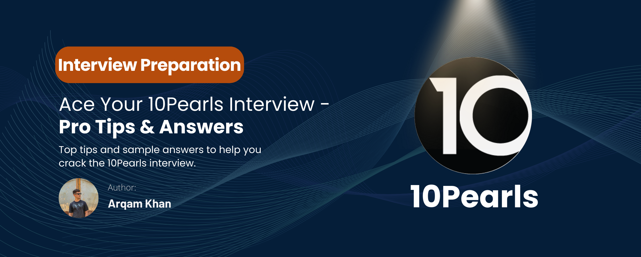 Read more about the article 10Pearls Interview Preparation – Top Tips & Sample Answers