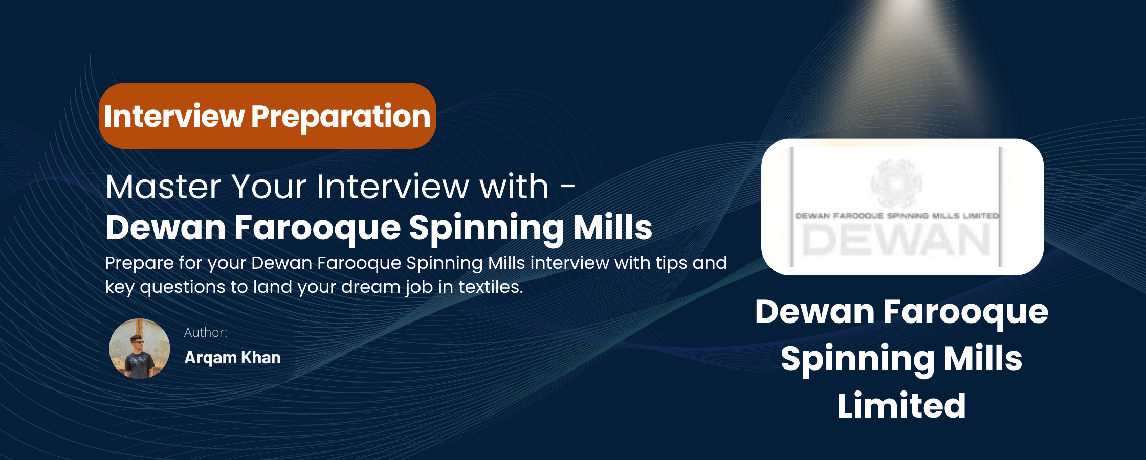 Read more about the article Interview Preparation Guide for Dewan Farooque Spinning Mills