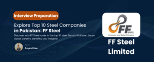 Read more about the article Top 10 Steel Companies in Pakistan: FF Steel Overview
