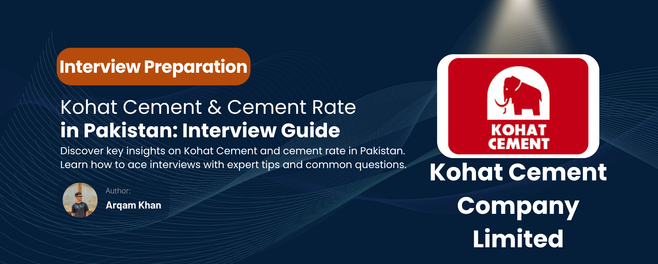 Read more about the article Cement Rate in Pakistan: Kohat Cement Interview Guide 2025