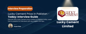 Read more about the article Lucky Cement Price in Pakistan Today: Interview Tips for Students